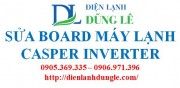 SỬA BOARD MÁY LẠNH CASPER INVERTER